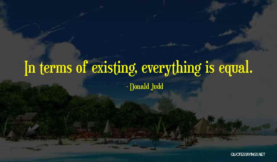 Tamani Arts Quotes By Donald Judd Tamani Arts Quotes By Donald Judd