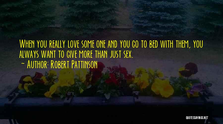 Tamanique Quotes By Robert Pattinson