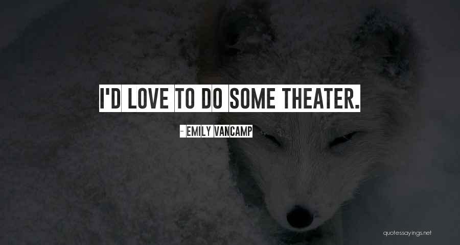 Tamao Eevee Quotes By Emily VanCamp Tamao Eevee Quotes By Emily VanCamp