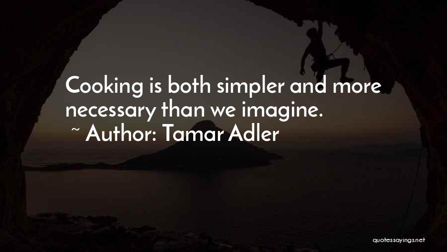 Tamar Adler Quotes 1638854