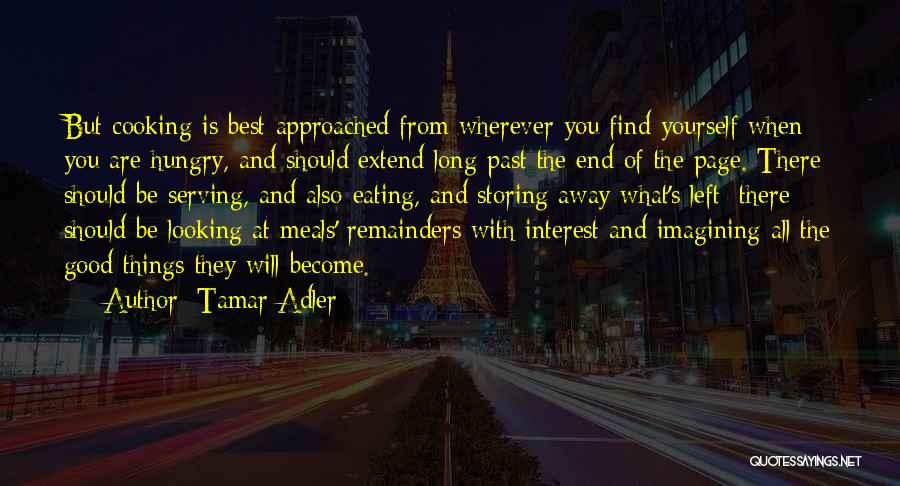 Tamar Adler Quotes 939925