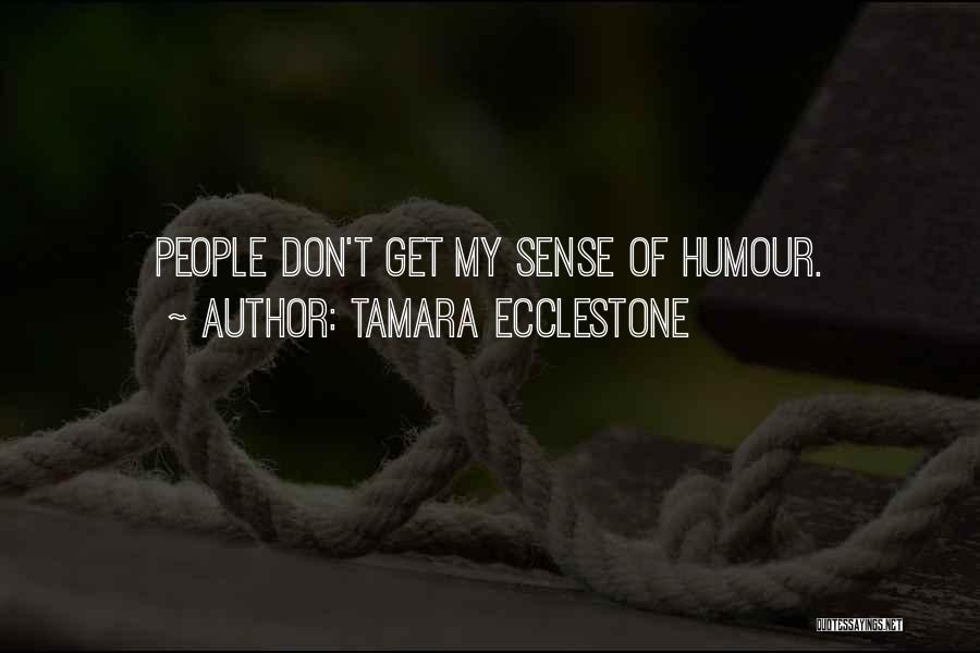 Tamara Ecclestone Quotes 191565