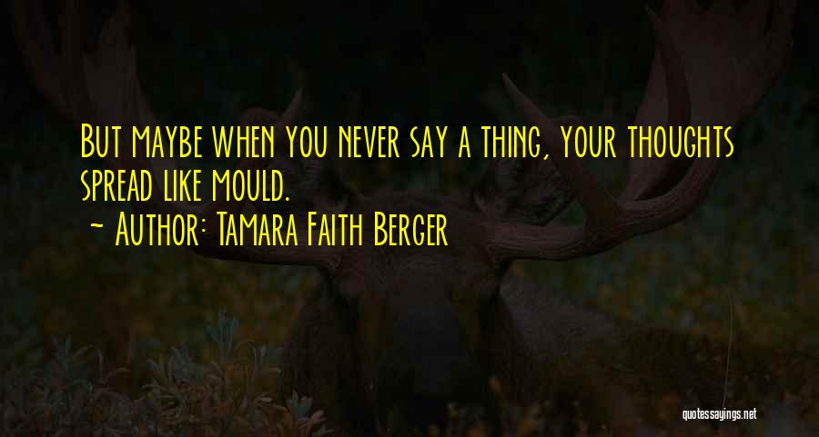 Tamara Faith Berger Quotes 1025269