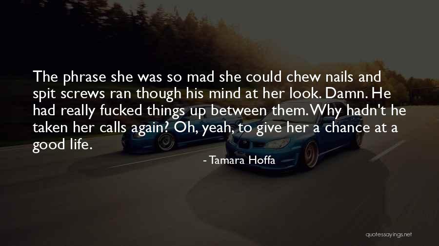 Tamara Hoffa Quotes 1038028