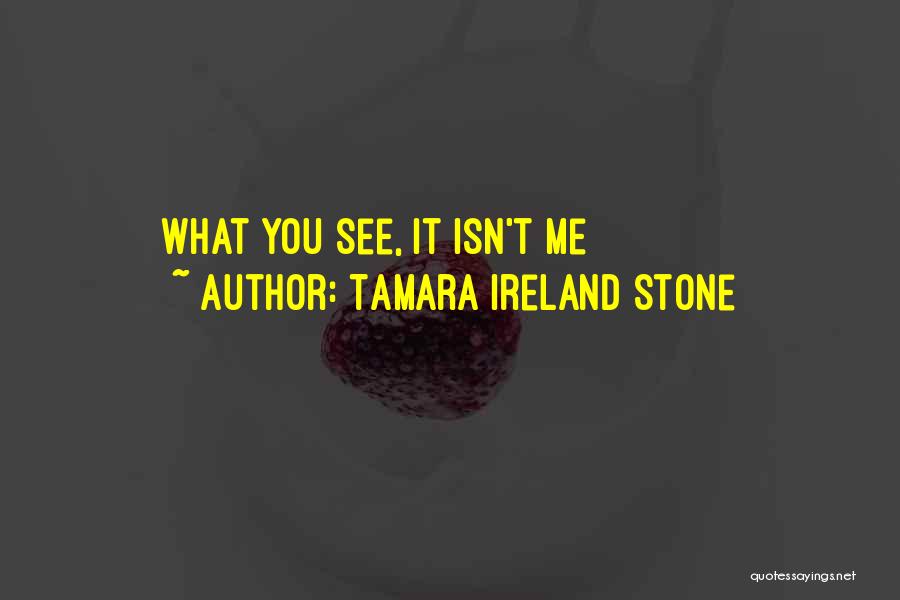 Tamara Ireland Stone Quotes 608639