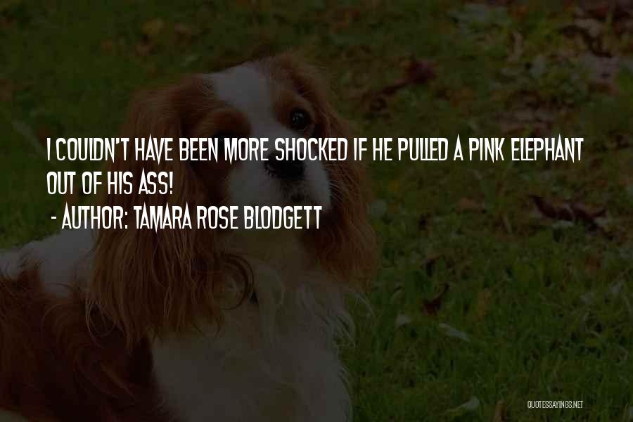 Tamara Rose Blodgett Quotes 288674