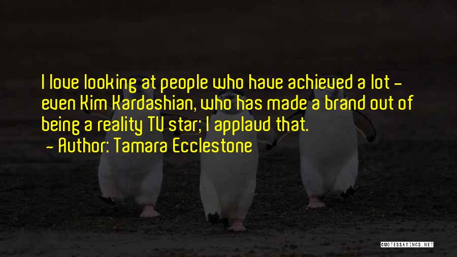 Tamara Star Quotes By Tamara Ecclestone