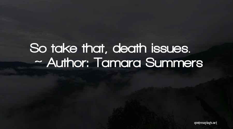 Tamara Summers Quotes 1426360