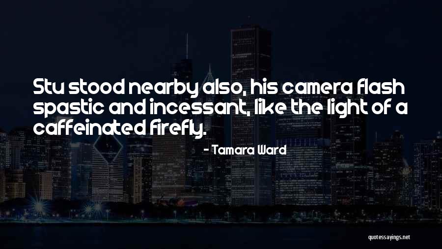 Tamara Ward Quotes 1900172