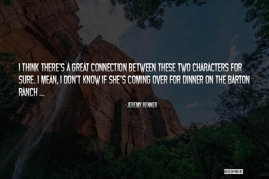 Tamaryn Band Quotes By Jeremy Renner Tamaryn Band Quotes By Jeremy Renner