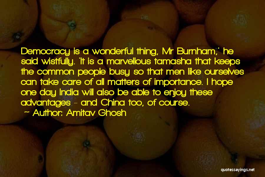 Tamasha Quotes By Amitav Ghosh