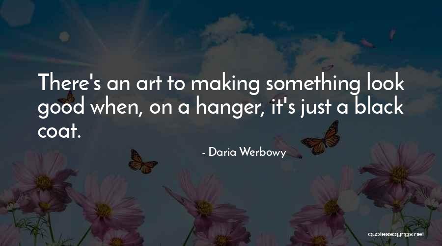 Tamayo Artist Quotes By Daria Werbowy Tamayo Artist Quotes By Daria Werbowy