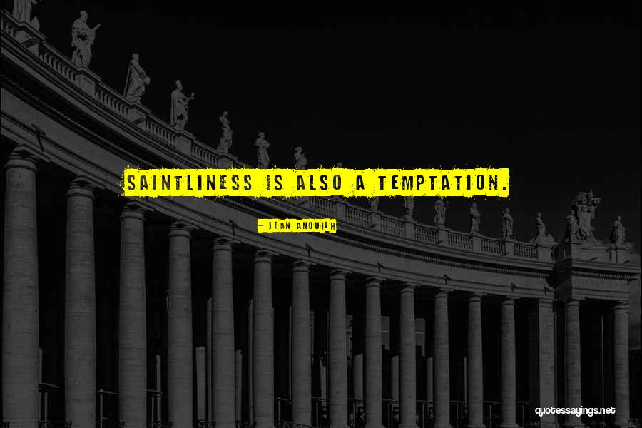 Tamberinos Bel Air Quotes By Jean Anouilh Tamberinos Bel Air Quotes By Jean Anouilh