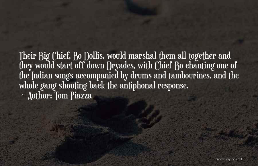 Tambourines Quotes By Tom Piazza