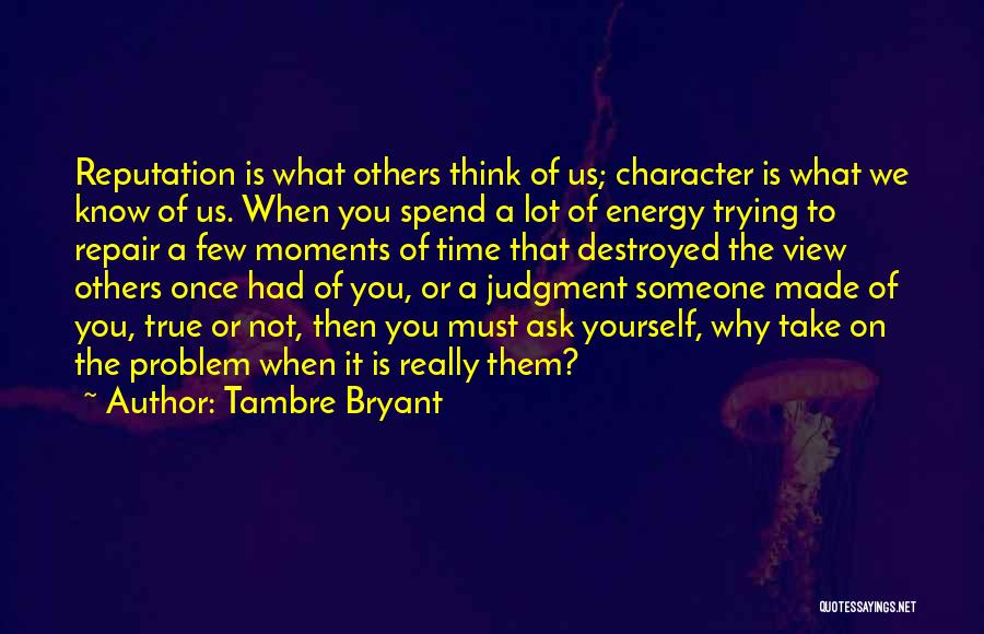 Tambre Bryant Quotes 1974387