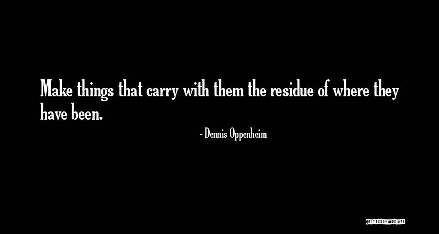 Tambunan Valley Quotes By Dennis Oppenheim