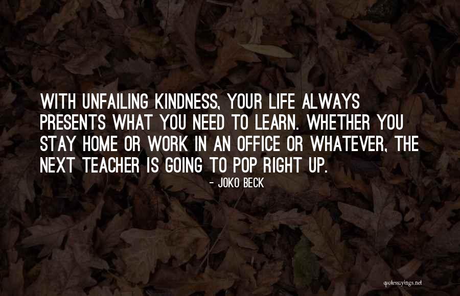 Tambunting Family Quotes By Joko Beck Tambunting Family Quotes By Joko Beck