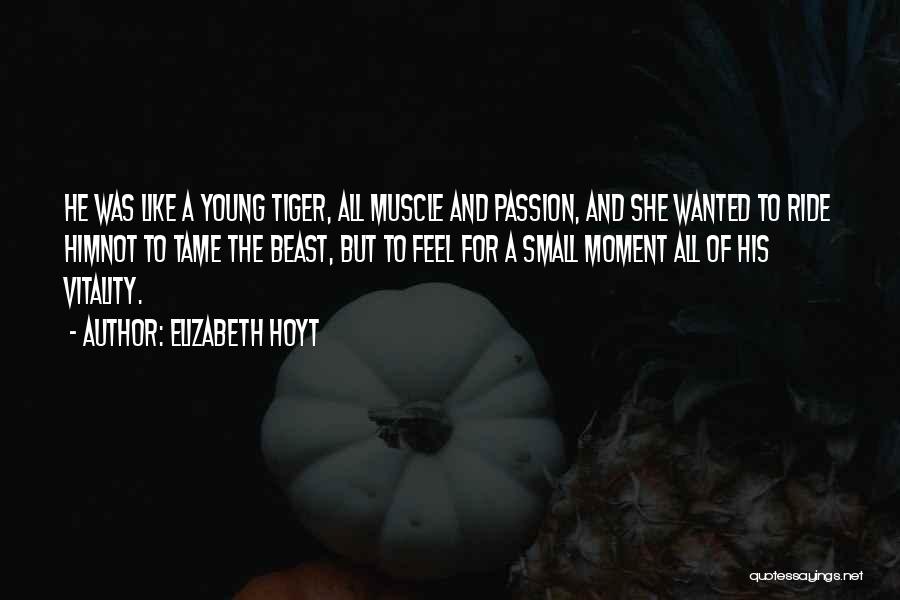 Tame A Beast Quotes By Elizabeth Hoyt