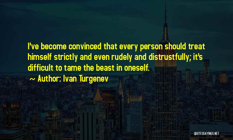 Tame A Beast Quotes By Ivan Turgenev