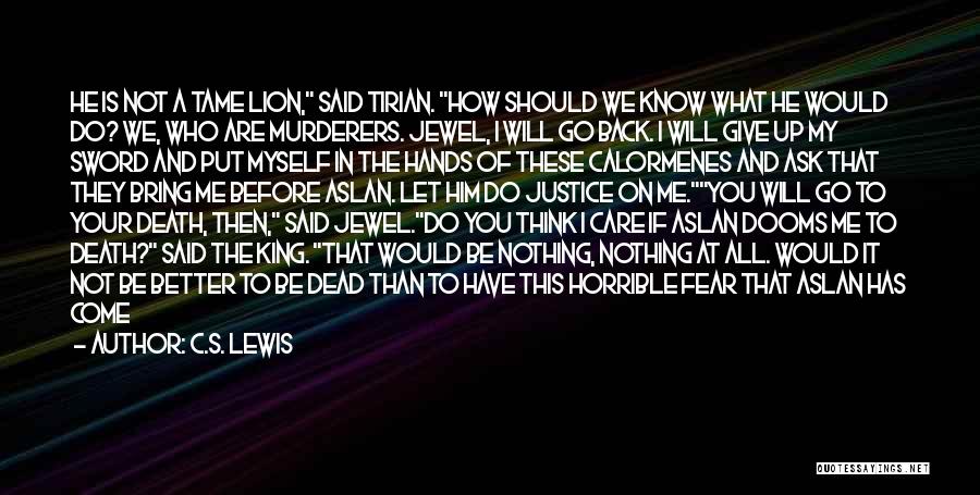 Tame A Lion Quotes By C.S. Lewis