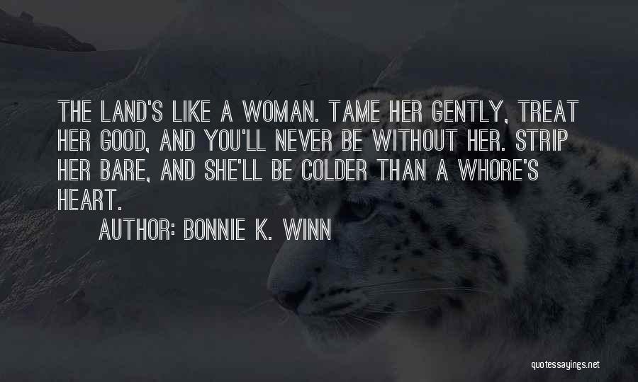 Tame Heart Quotes By Bonnie K. Winn