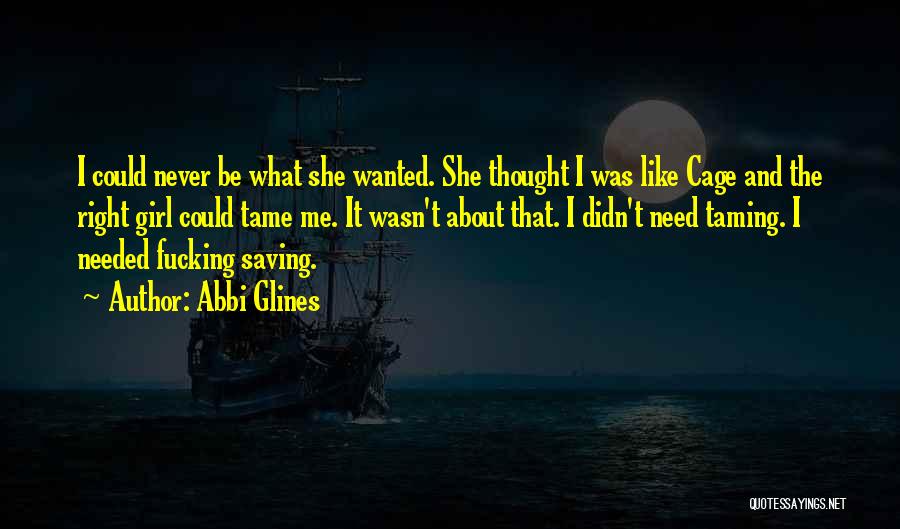 Tame Me Quotes By Abbi Glines