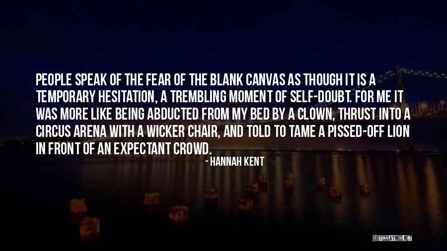 Tame Me Quotes By Hannah Kent