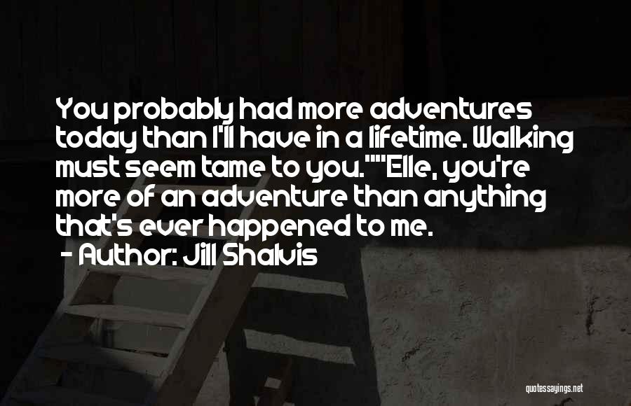 Tame Me Quotes By Jill Shalvis