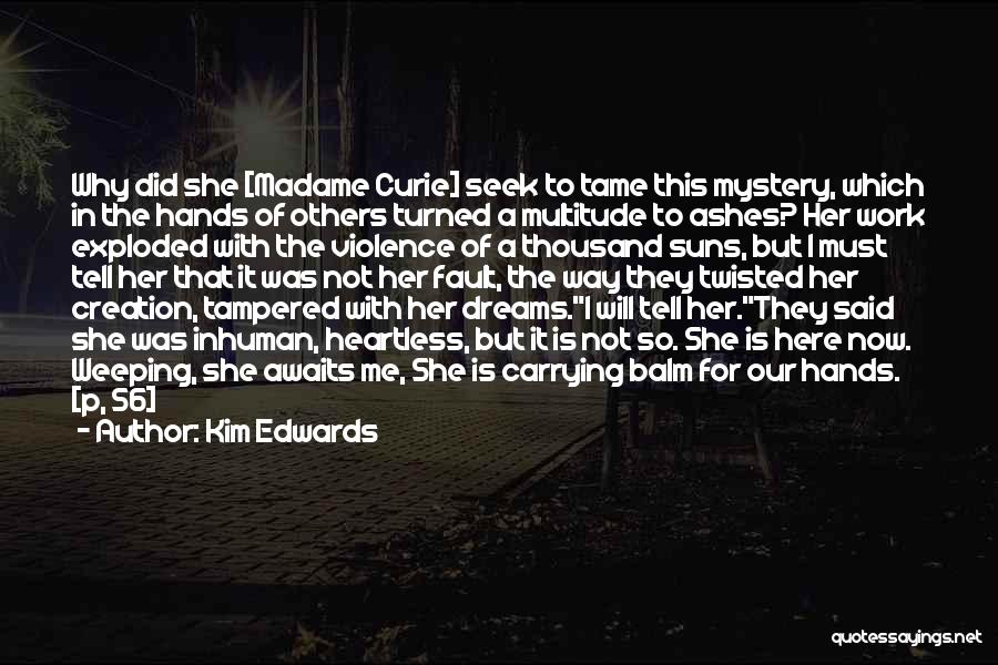 Tame Me Quotes By Kim Edwards