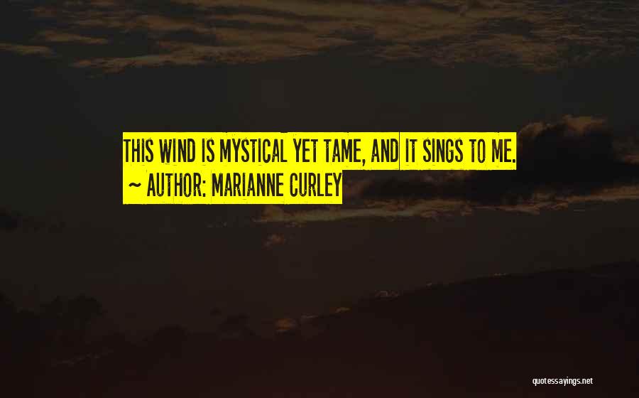 Tame Me Quotes By Marianne Curley