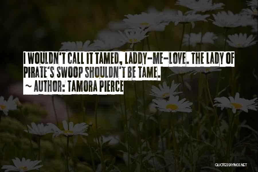 Tame Me Quotes By Tamora Pierce