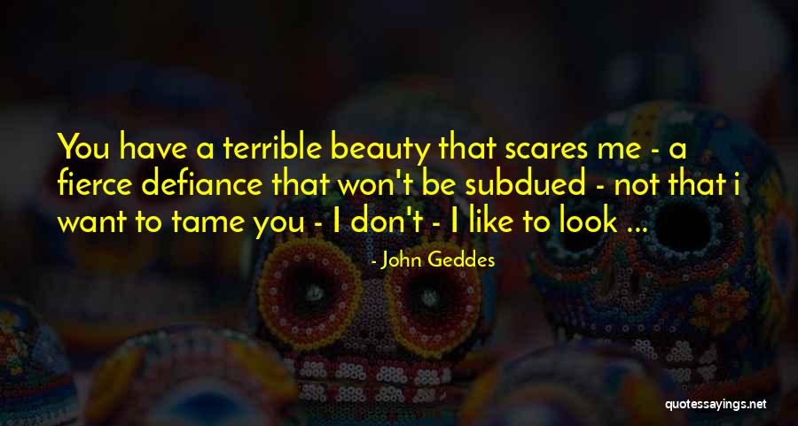 Tame Quotes By John Geddes Tame Quotes By John Geddes