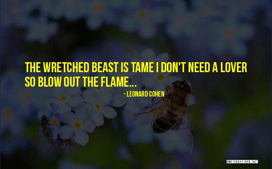 Tame The Beast Quotes By Leonard Cohen