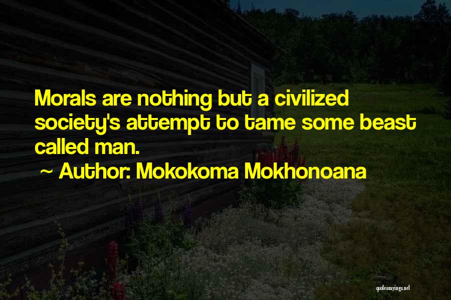 Tame The Beast Quotes By Mokokoma Mokhonoana