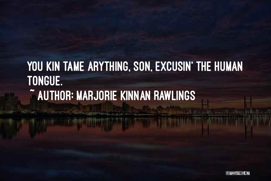 Tame Tongue Quotes By Marjorie Kinnan Rawlings