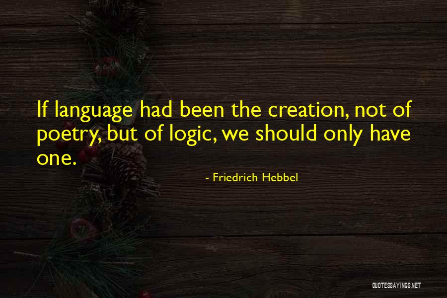 Tamed Beast Quotes By Friedrich Hebbel Tamed Beast Quotes By Friedrich Hebbel