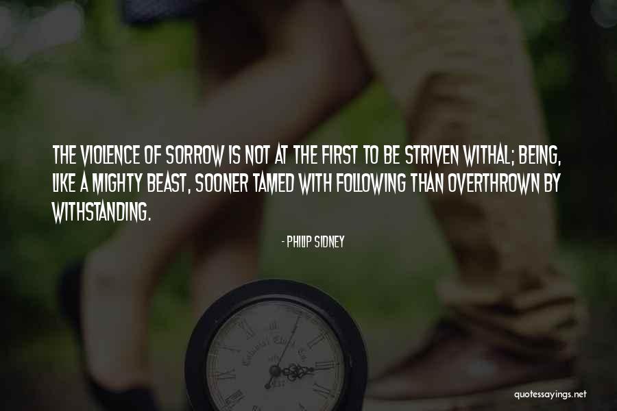Tamed Beast Quotes By Philip Sidney Tamed Beast Quotes By Philip Sidney