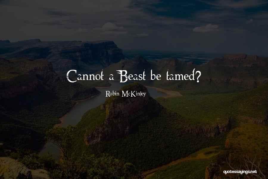 Tamed Beast Quotes By Robin McKinley Tamed Beast Quotes By Robin McKinley