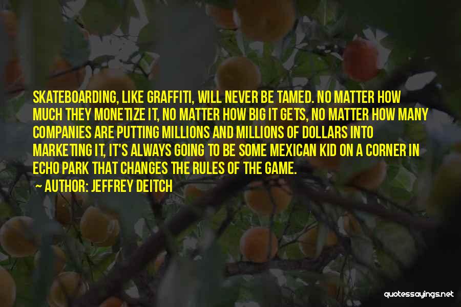 Tamed Quotes By Jeffrey Deitch