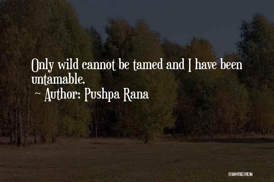 Tamed Quotes By Pushpa Rana