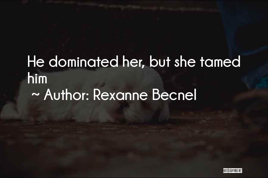 Tamed Quotes By Rexanne Becnel
