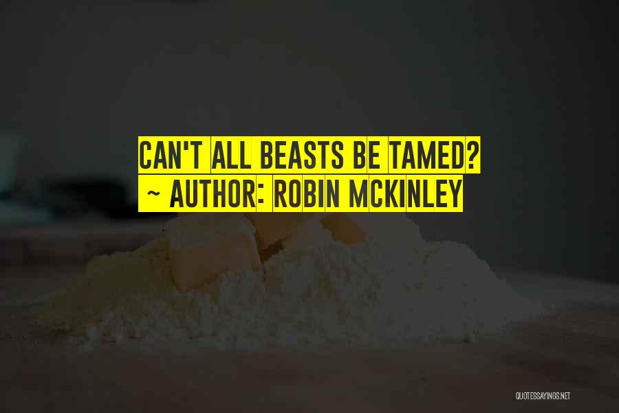Tamed Quotes By Robin McKinley