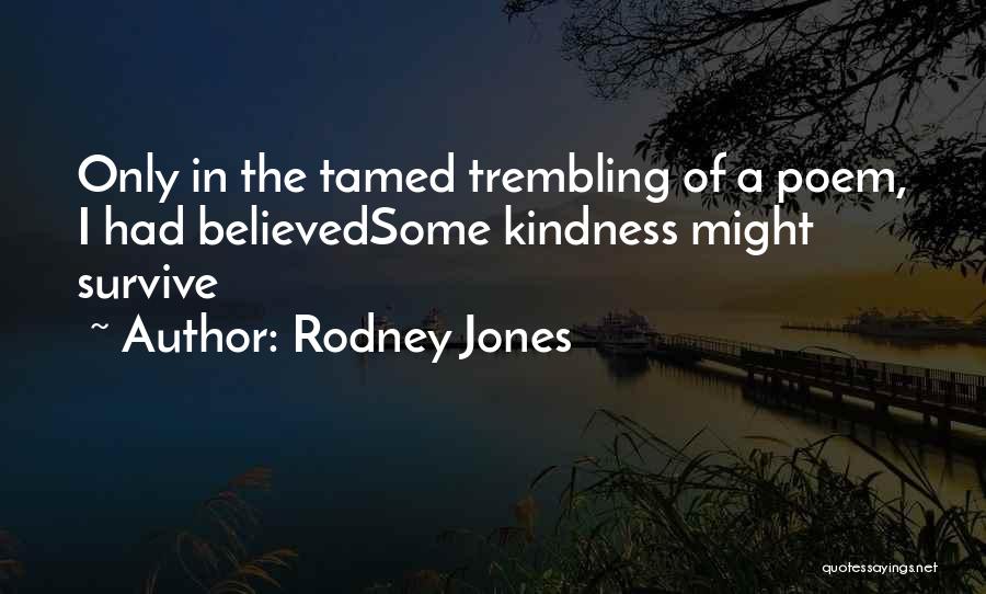 Tamed Quotes By Rodney Jones