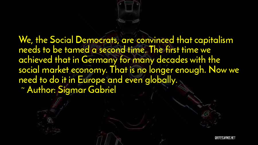 Tamed Quotes By Sigmar Gabriel