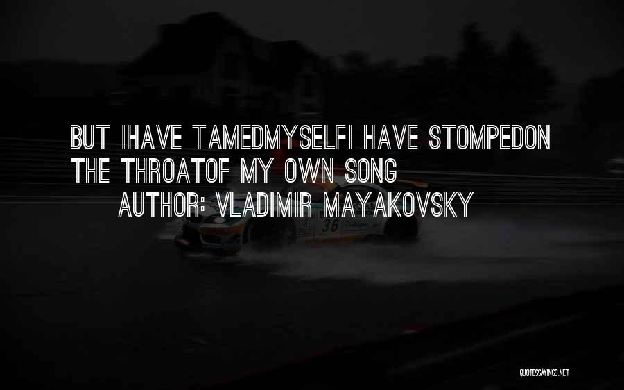 Tamed Quotes By Vladimir Mayakovsky