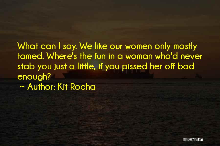 Tamed Woman Quotes By Kit Rocha