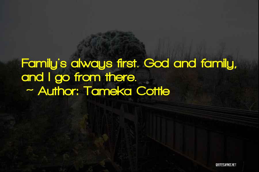 Tameka Cottle Quotes 1655546