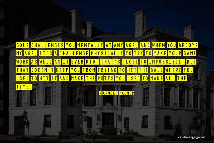 Tameka Jacobs Quotes By Arnold Palmer Tameka Jacobs Quotes By Arnold Palmer