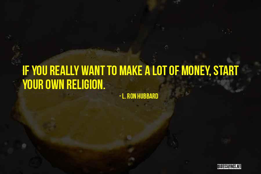 Tamekia Madison Quotes By L. Ron Hubbard Tamekia Madison Quotes By L. Ron Hubbard