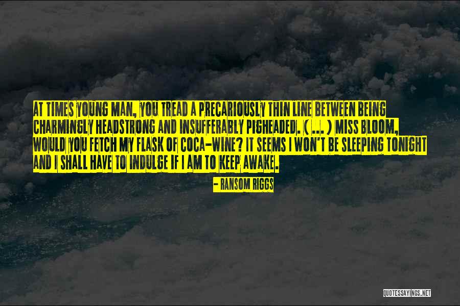 Tameless Breeches Quotes By Ransom Riggs Tameless Breeches Quotes By Ransom Riggs